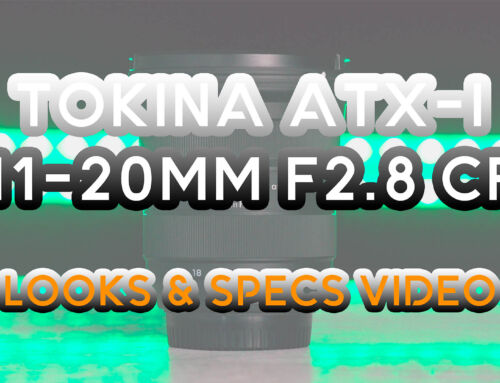 Tokina atx-i 11-20mm F2.8 CF – Teaser Hands-On Video & Specs